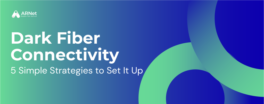 dark fiber connectivity